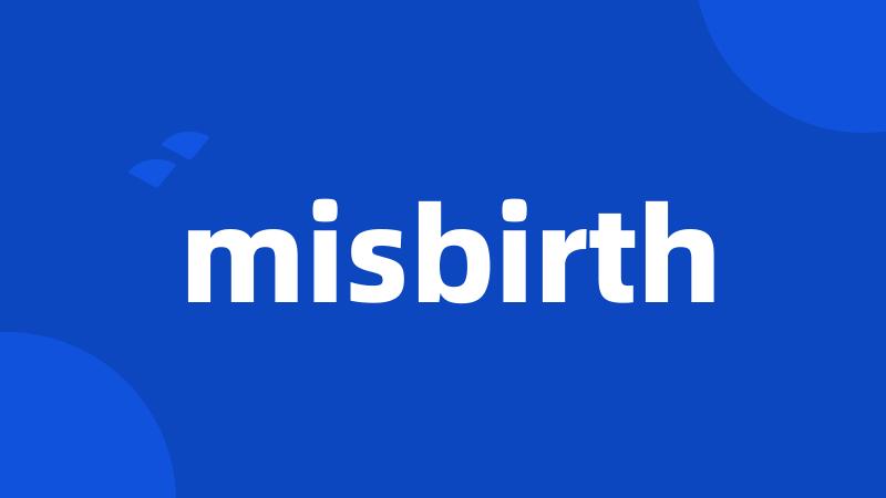 misbirth
