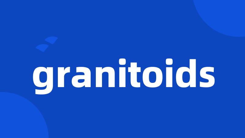 granitoids