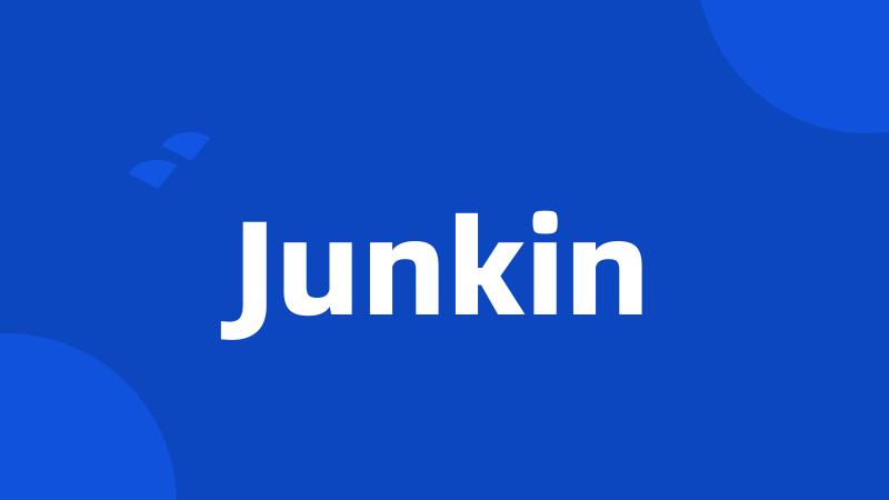 Junkin