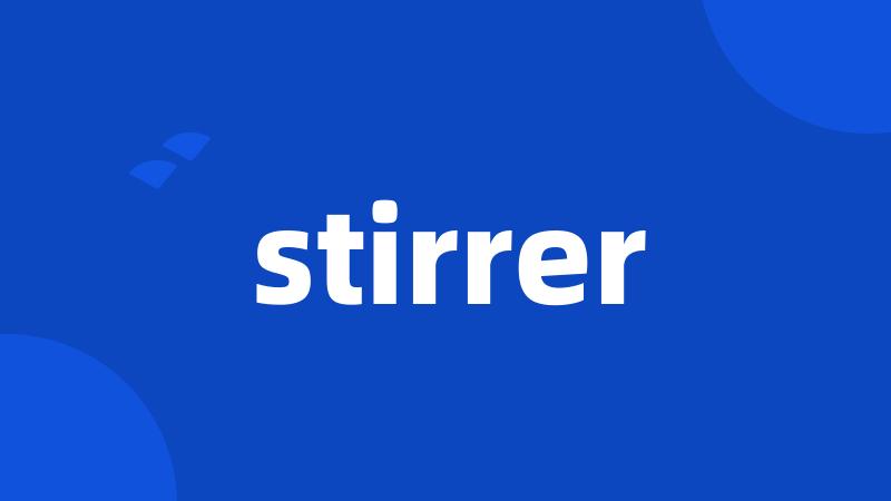 stirrer