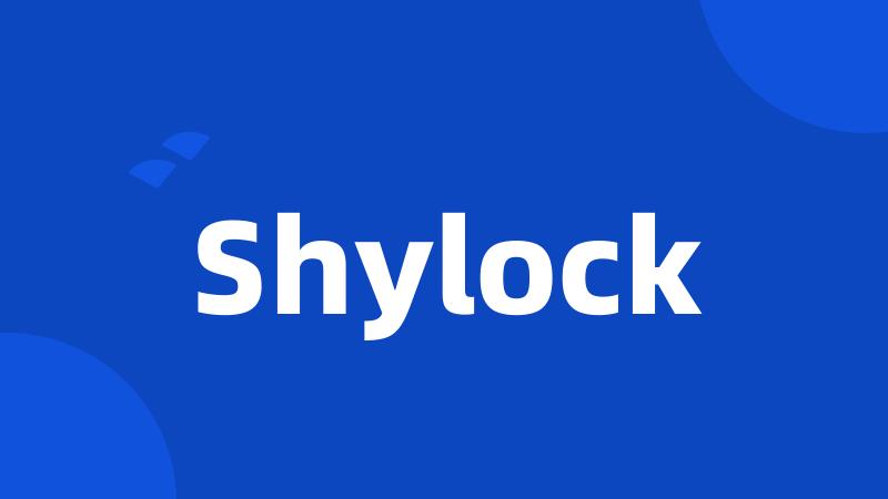 Shylock