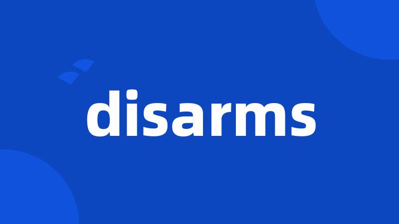 disarms