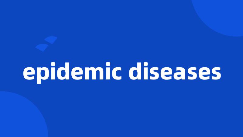 epidemic diseases