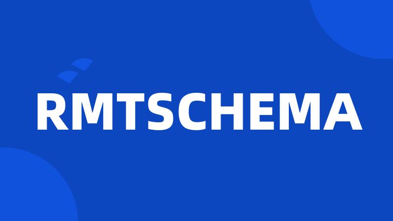 RMTSCHEMA