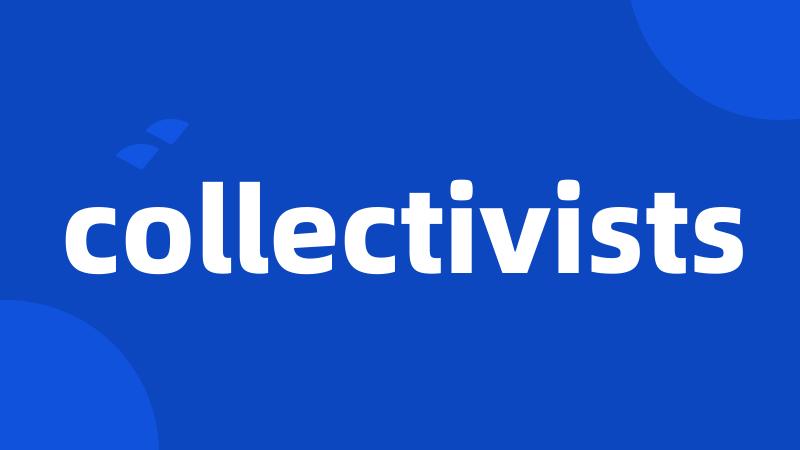 collectivists