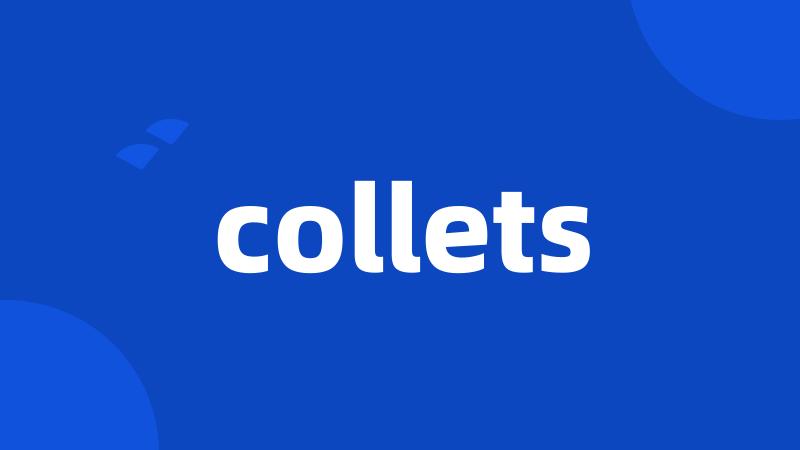 collets