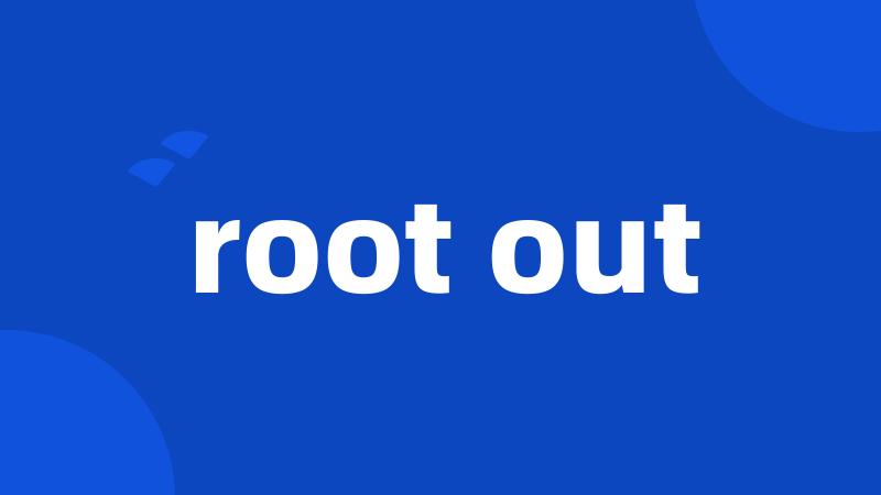 root out