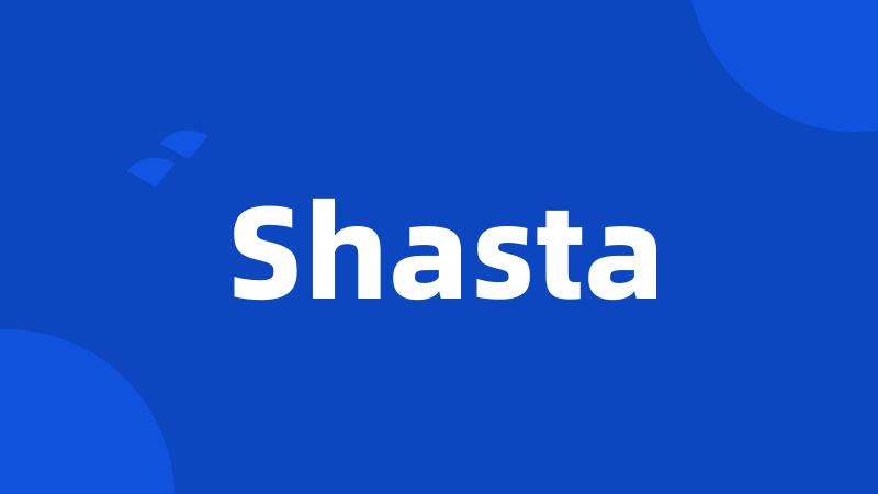 Shasta