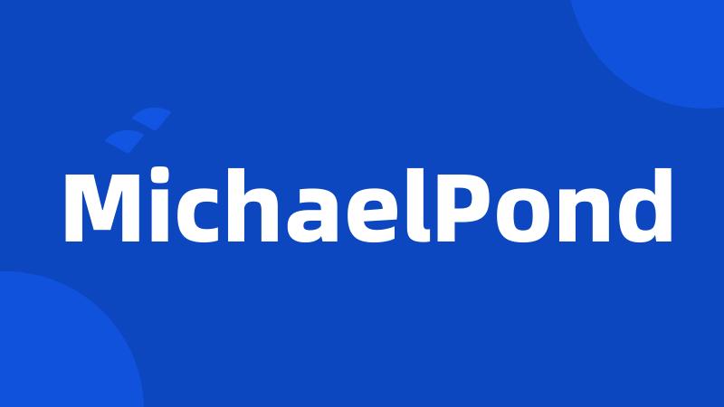 MichaelPond