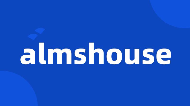 almshouse
