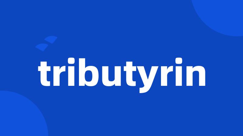 tributyrin