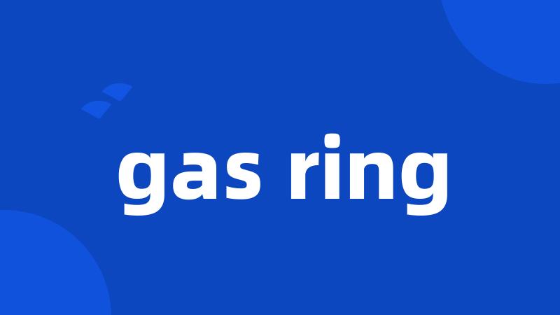 gas ring