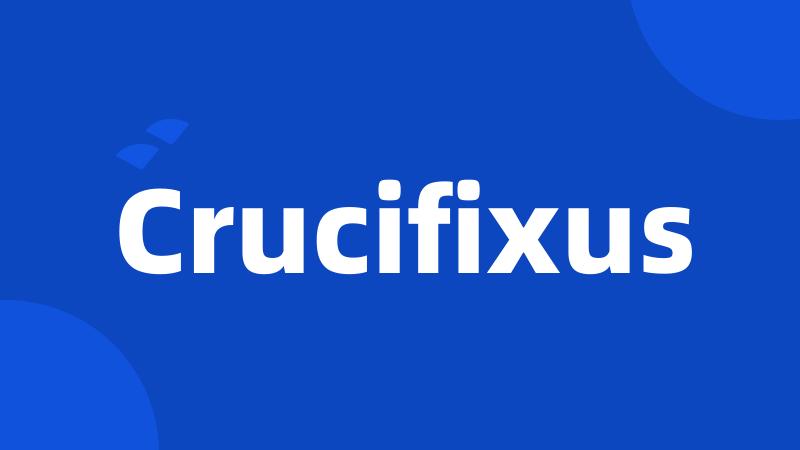 Crucifixus