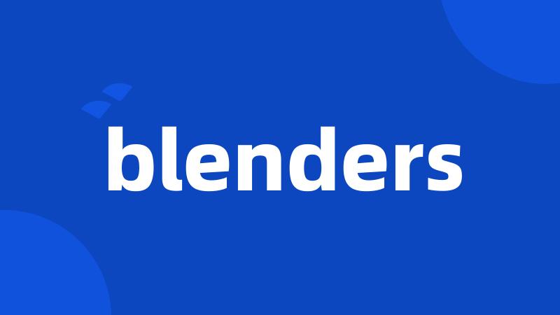 blenders