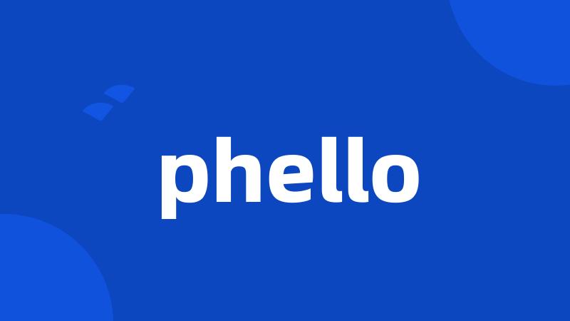 phello