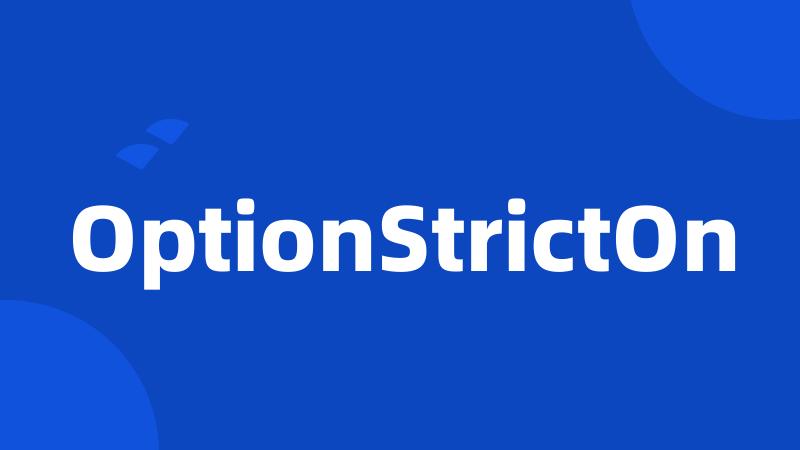 OptionStrictOn