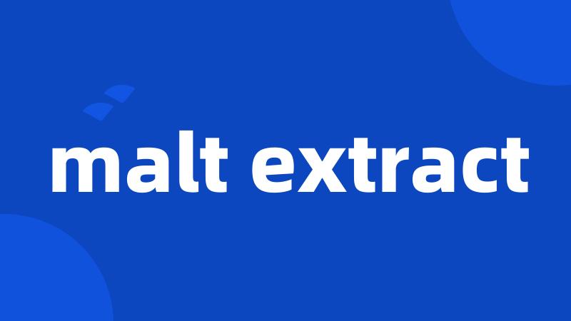 malt extract