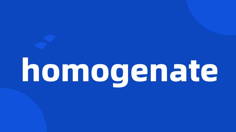 homogenate