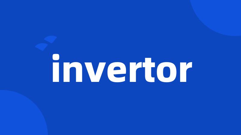 invertor