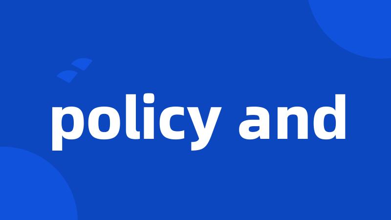 policy and