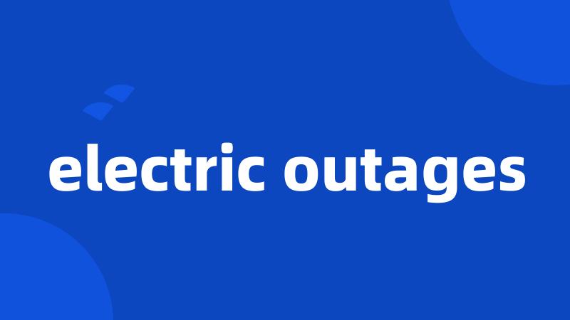 electric outages