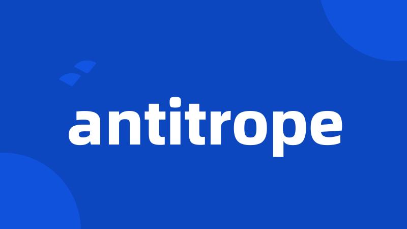 antitrope