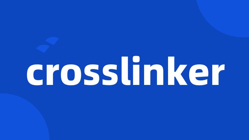 crosslinker