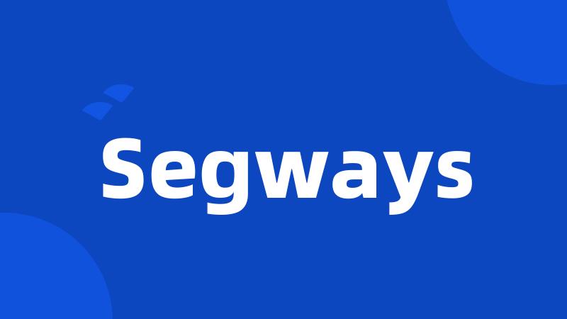 Segways