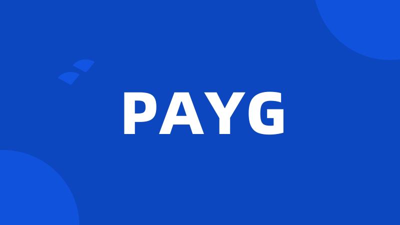 PAYG