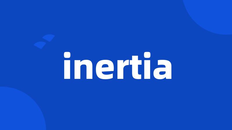 inertia