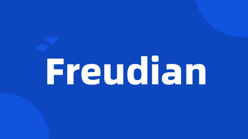 Freudian