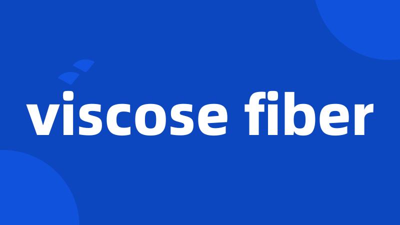 viscose fiber