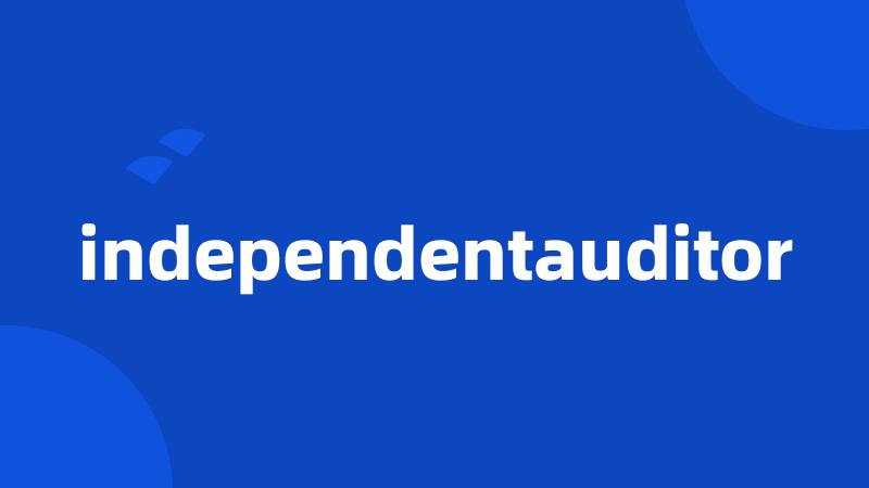 independentauditor