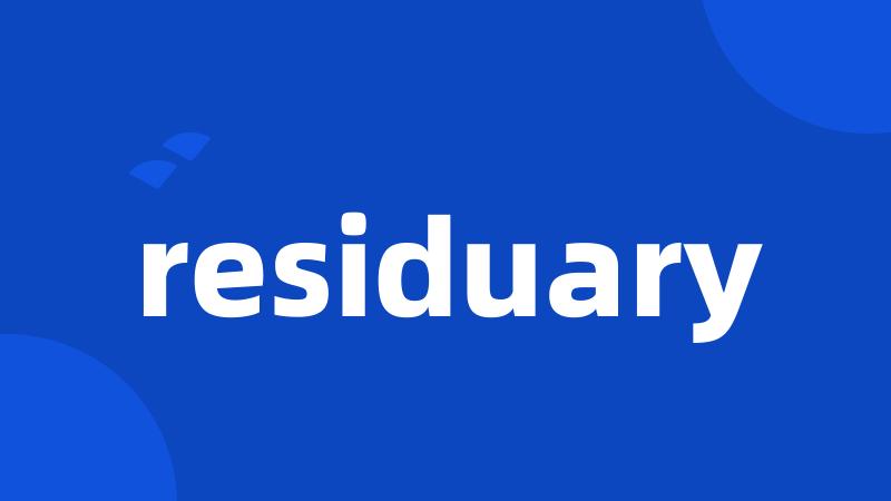 residuary