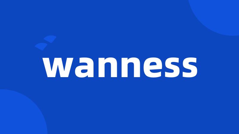 wanness