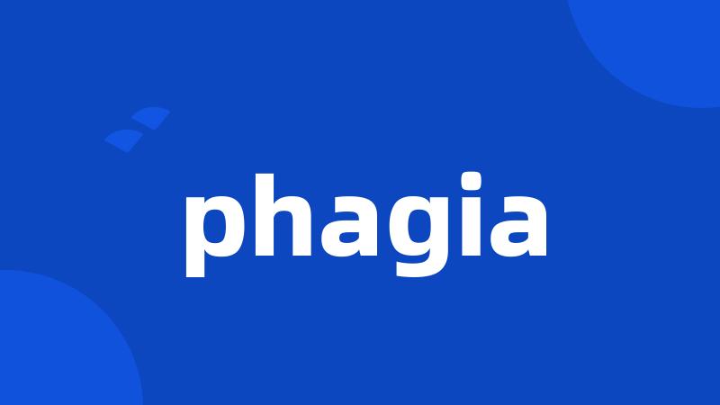 phagia