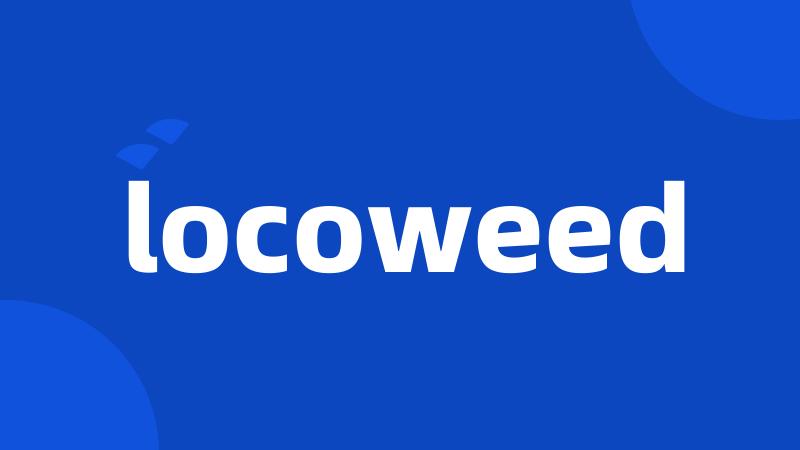 locoweed