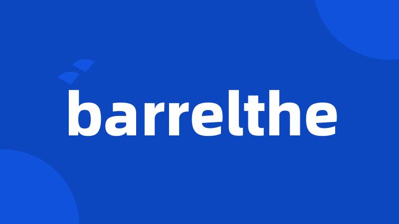 barrelthe