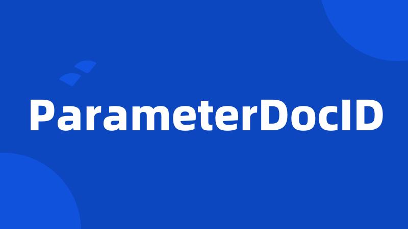 ParameterDocID