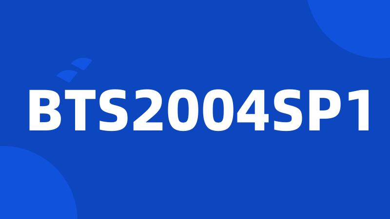 BTS2004SP1