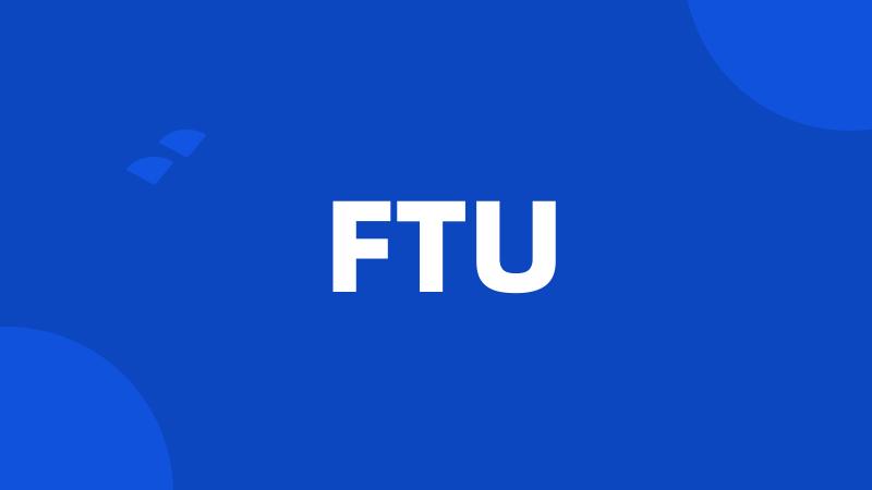 FTU