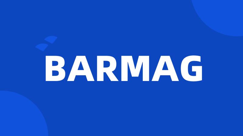 BARMAG