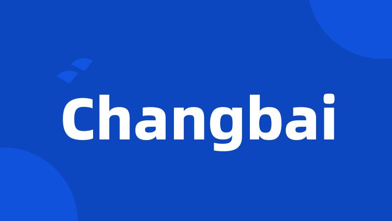 Changbai