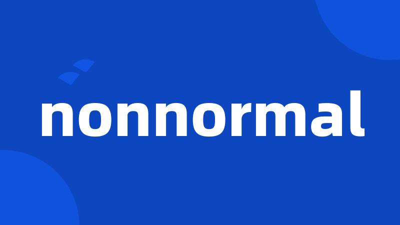 nonnormal