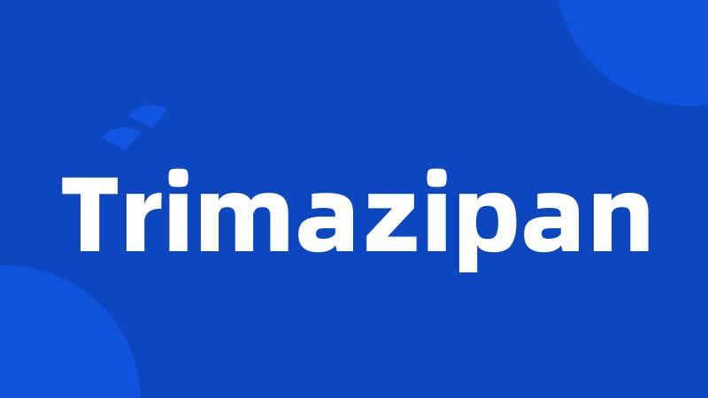 Trimazipan