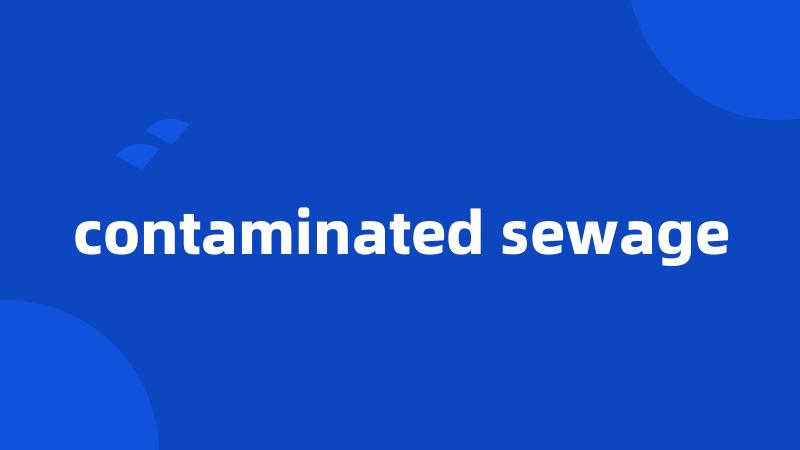 contaminated sewage