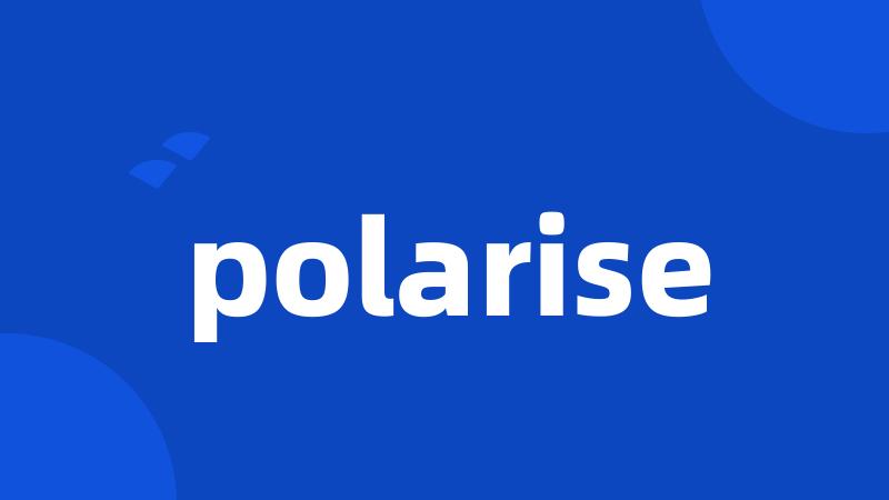 polarise