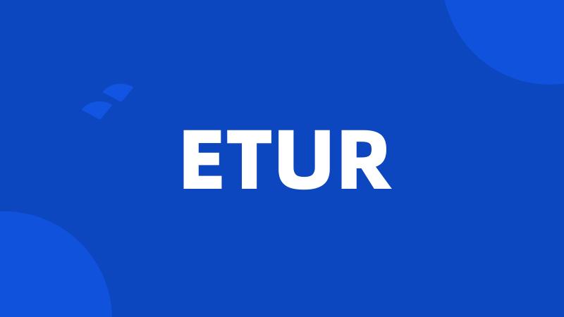 ETUR