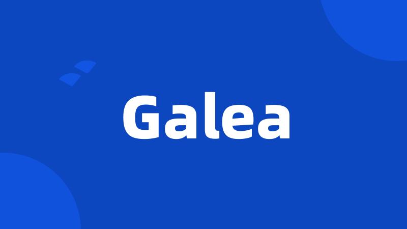 Galea