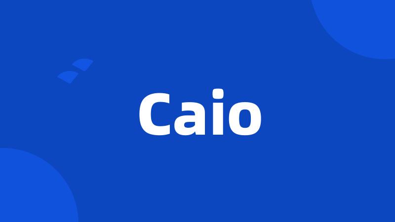 Caio